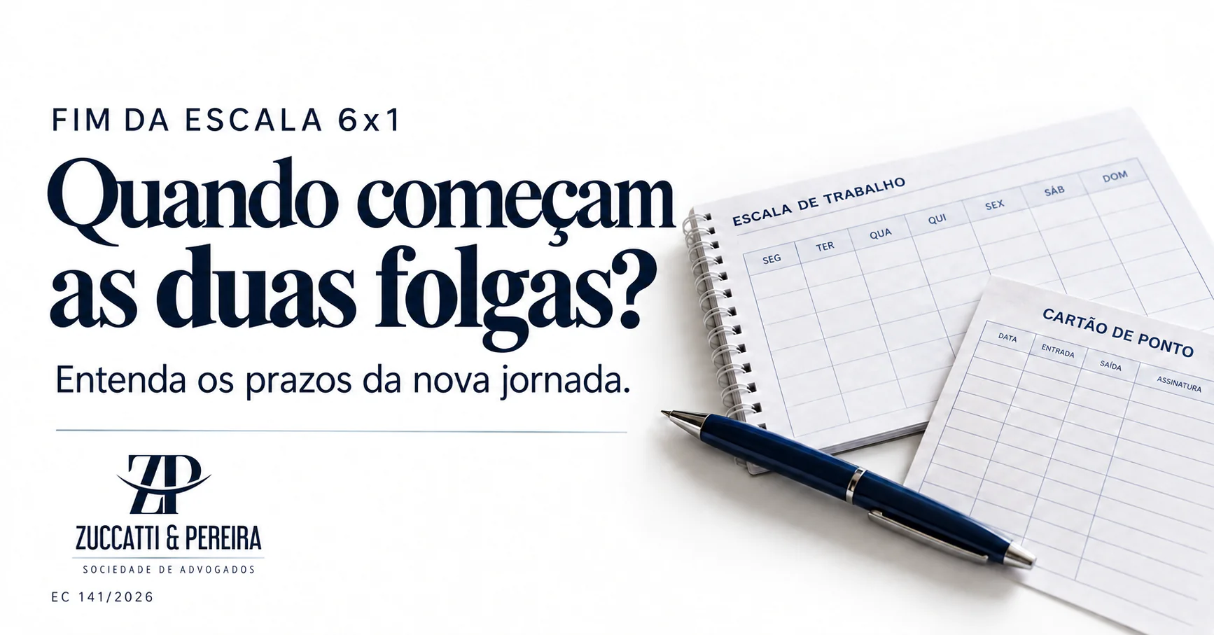 Capa sobre duas folgas por semana: a pergunta “Quando começam as duas folgas?” aparece ao lado de escala de trabalho, cartão de ponto e caneta azul, em fundo branco com logo de Zuccatti & Pereira.